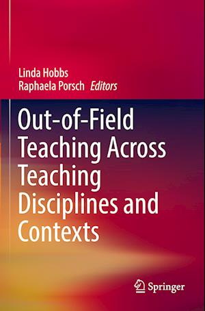 Out-of-Field Teaching Across Teaching Disciplines and Contexts