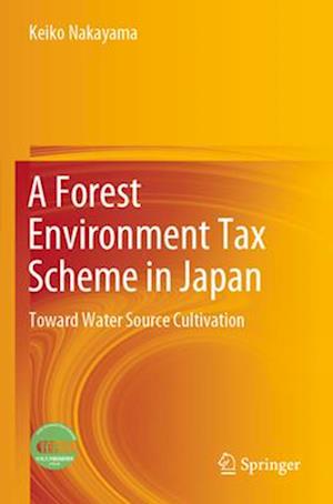 A Forest Environment Tax Scheme in Japan