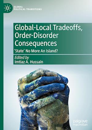 Global-Local Tradeoffs, Order-Disorder Consequences