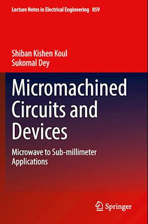 Micromachined Circuits and Devices