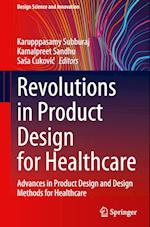 Revolutions in Product Design for Healthcare