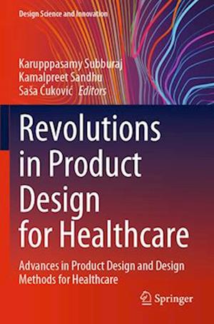 Revolutions in Product Design for Healthcare