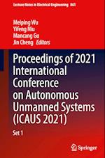 Proceedings of 2021 International Conference on Autonomous Unmanned Systems (ICAUS 2021)