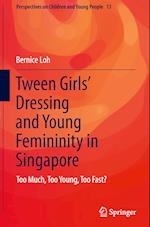 Tween Girls' Dressing and Young Femininity in Singapore