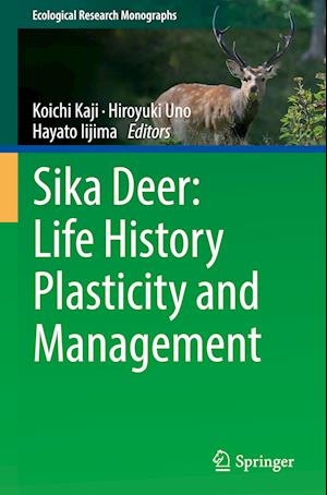 Sika Deer: Life History Plasticity and Management