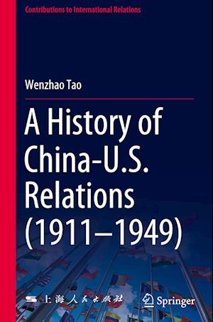 A History of China-U.S. Relations (1911–1949)