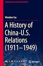 A History of China-U.S. Relations (1911–1949)