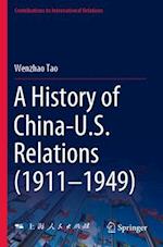 A History of China-U.S. Relations (1911–1949)