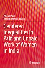 Gendered Inequalities in Paid and Unpaid Work of Women in India