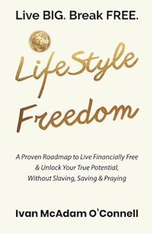 #LifeStyle Freedom - Live BIG. Break FREE