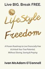 #LifeStyle Freedom - Live BIG. Break FREE