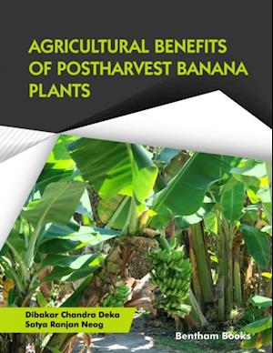 Agricultural Benefits of Postharvest Banana Plants