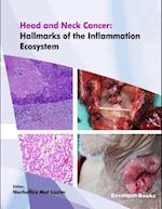 Head and Neck Cancer: Hallmarks of the Inflammation Ecosystem