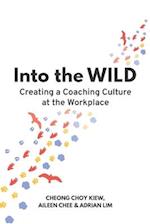 Into the WILD: Creating a Coaching Culture at the Workplace 