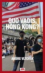 QUO VADIS, HONG KONG? 