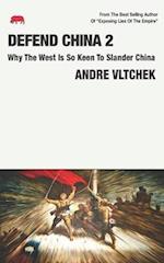 DEFEND CHINA 2: Why The West Is So Keen To Slander China 