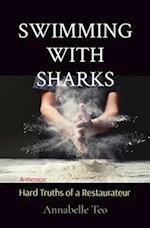SWIMMING WITH SHARKS: Hard Truths of a Restaurateur 