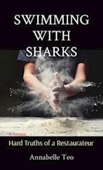 SWIMMING WITH SHARKS: Hard Truths of a Restaurateur 