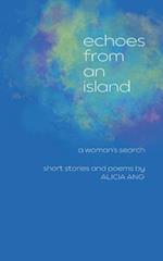 Echoes from an Island: A Woman's Search, Short Stories and Poems 