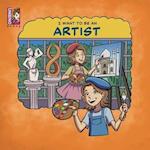 I Want To Be An Artist: Career in Arts for kids 