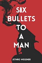 Six Bullets to a Man: A Duke Gibbs Thriller 