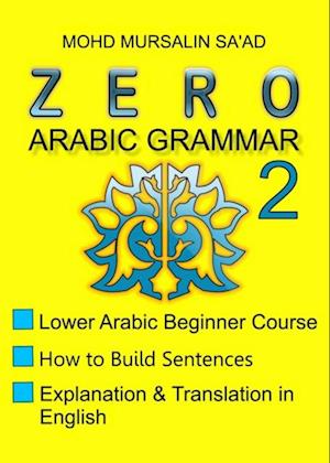 Zero Arabic Grammar 2, Lower Arabic Beginner Course