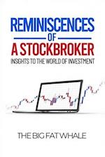 Reminiscences of a Stockbroker: Insights to the World of Investment 