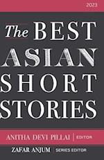 The Best Asian Short Stories 2023