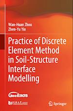 Practice of Discrete Element Method in Soil-Structure Interface Modelling 