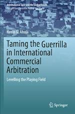 Taming the Guerrilla in International Commercial Arbitration