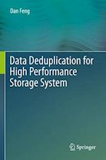 Data Deduplication for High Performance Storage System