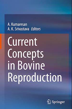 Current Concepts in Bovine Reproduction