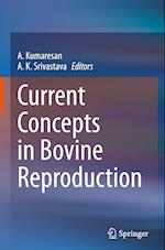 Current Concepts in Bovine Reproduction