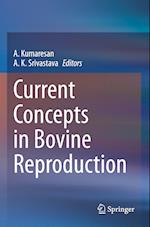 Current Concepts in Bovine Reproduction