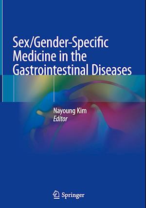 Sex/Gender-Specific Medicine in the Gastrointestinal Diseases