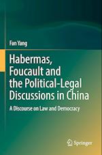 Habermas, Foucault and the Political-Legal Discussions in China