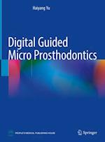 Digital Guided Micro Prosthodontics