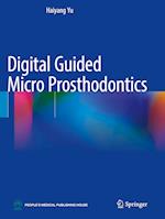 Digital Guided Micro Prosthodontics