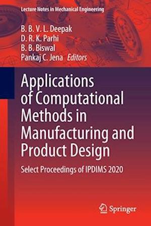 Applications of Computational Methods in Manufacturing and Product Design