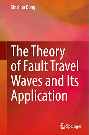 The Theory of Fault Travel Waves and Its Application