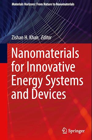 Nanomaterials for Innovative Energy Systems and Devices