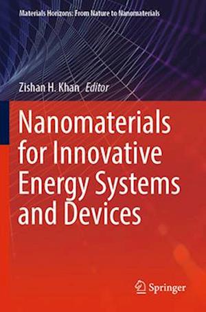 Nanomaterials for Innovative Energy Systems and Devices