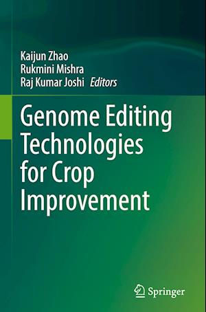 Genome Editing Technologies for Crop Improvement