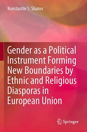 Gender as a Political Instrument Forming New Boundaries by Ethnic and Religious Diasporas in European Union