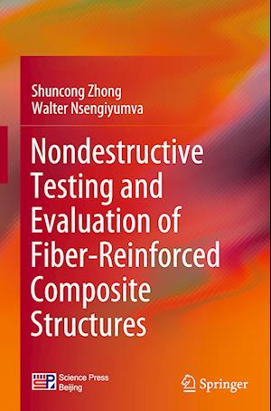 Nondestructive Testing and Evaluation of Fiber-Reinforced Composite Structures