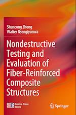 Nondestructive Testing and Evaluation of Fiber-Reinforced Composite Structures