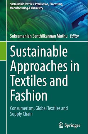 Sustainable Approaches in Textiles and Fashion