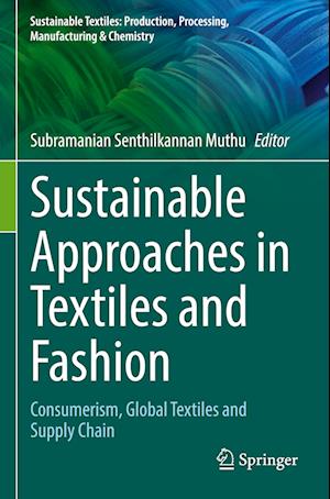 Sustainable Approaches in Textiles and Fashion