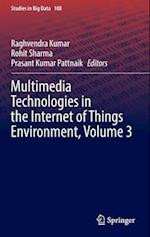 Multimedia Technologies in the Internet of Things Environment, Volume 3