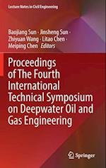 Proceedings of The Fourth International Technical Symposium on Deepwater Oil and Gas Engineering